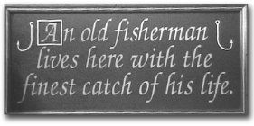 Sign about Mario's wife, Ann. The finest catch of his life!
